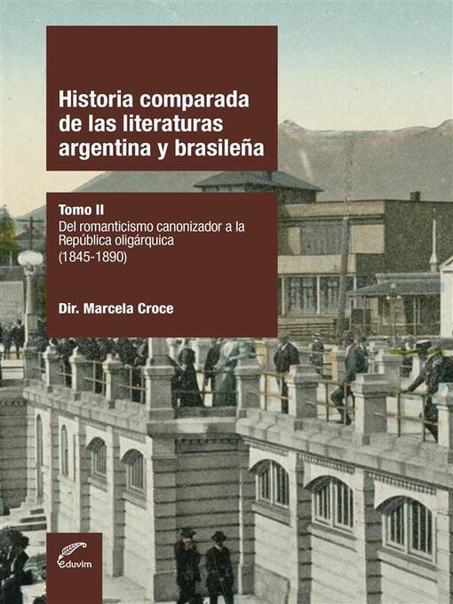 Title details for Historia comparada de las literaturas argentina y brasileña by Marcela Croce - Available